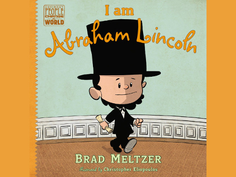 I am Abraham Lincoln by Brad Meltzer (Credit: Brad Meltzer/Christopher Elipoulos)