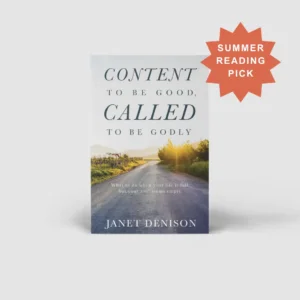 Content to Be Good, Called to Be Godly