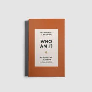 Who Am I? What the Bible Says About Identity and Why it Matters
