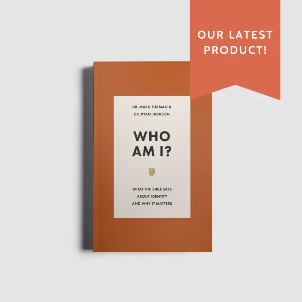 Who Am I? What the Bible Says About Identity and Why it Matters