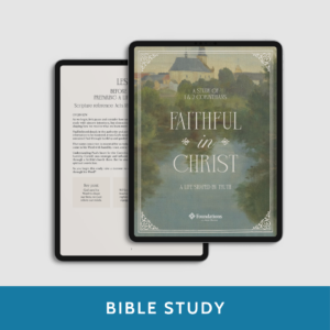 Faithful In Christ: A Life Shaped by Love